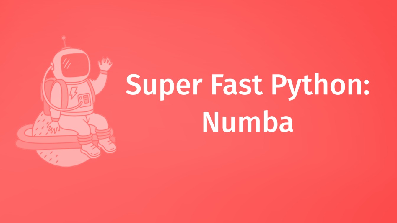 Super fast Python: Numba